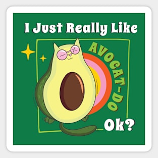 I Just Really Like Avocat-do Ok?- Avocado And Cats Lover Gift. Magnet